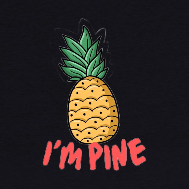 Im Pine by Art2Smart